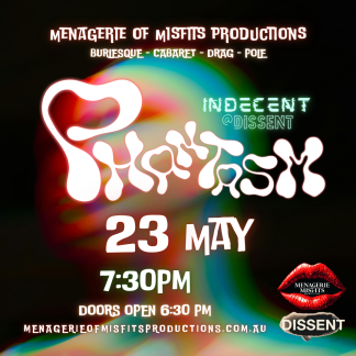 Indecent @ Dissent - PHANTASM
